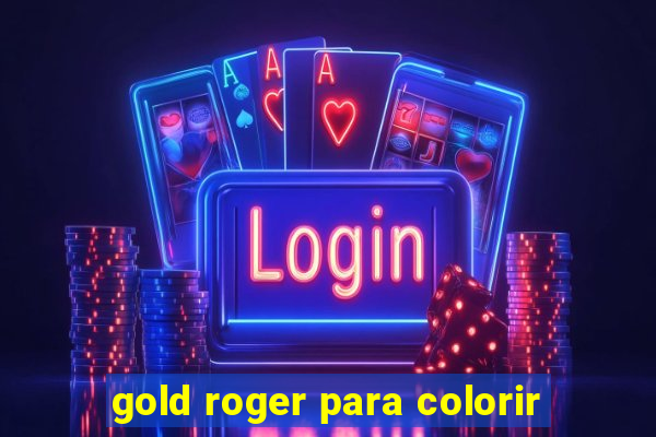 gold roger para colorir